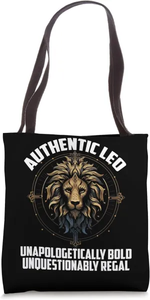 AUTHENTIC LEO UNAPOLOGETICALLY BOLD UNQUESTIONABLY REGAL Tote Bag