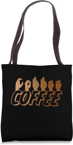 Coffee Lover ASL American Sign Language Deaf Awareness Tote Bag