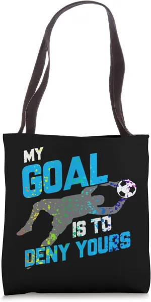 My Goal Is To Deny Yours Goalie Rainbow Splatter Tote Bag