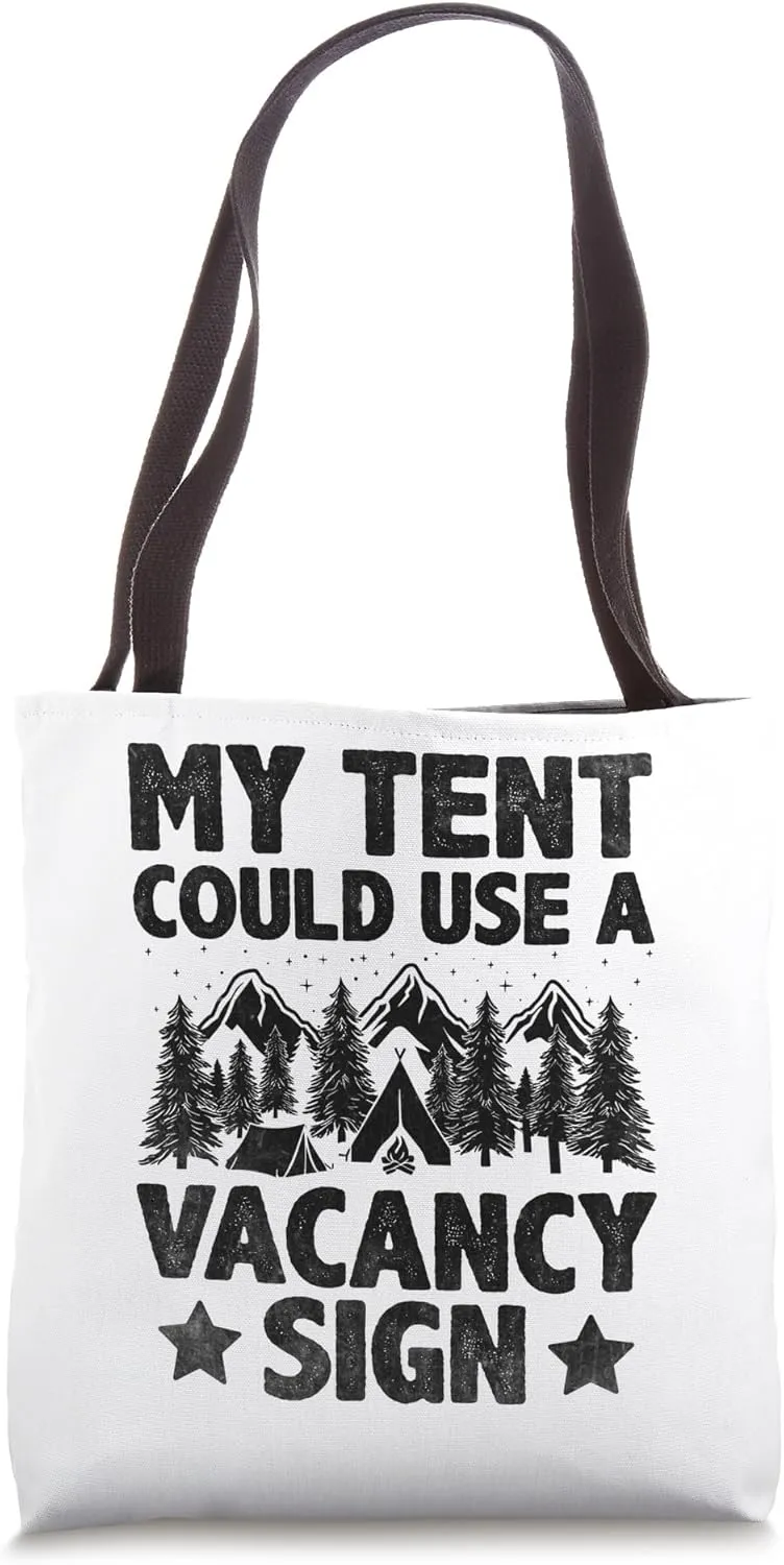 My Tent Could Use A Vacancy Sign Camping Scouting Scout Tote Bag
