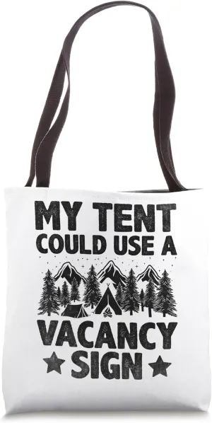 My Tent Could Use A Vacancy Sign Camping Scouting Scout Tote Bag