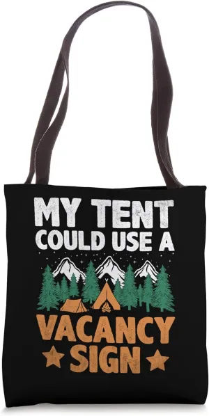 My Tent Could Use A Vacancy Sign Camping Scouting Scout Tote Bag