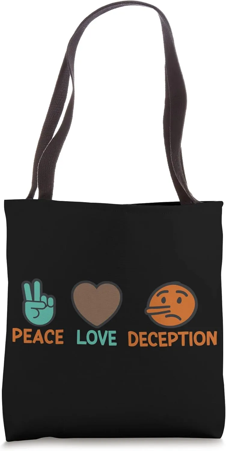 Peace Love Deception Sarcastic Ironic Lying Long Nose Grows Tote Bag