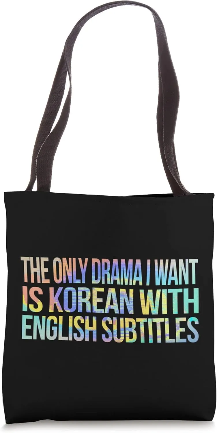 The Only Drama I Want Is Korean With English Subtitles Tote Bag