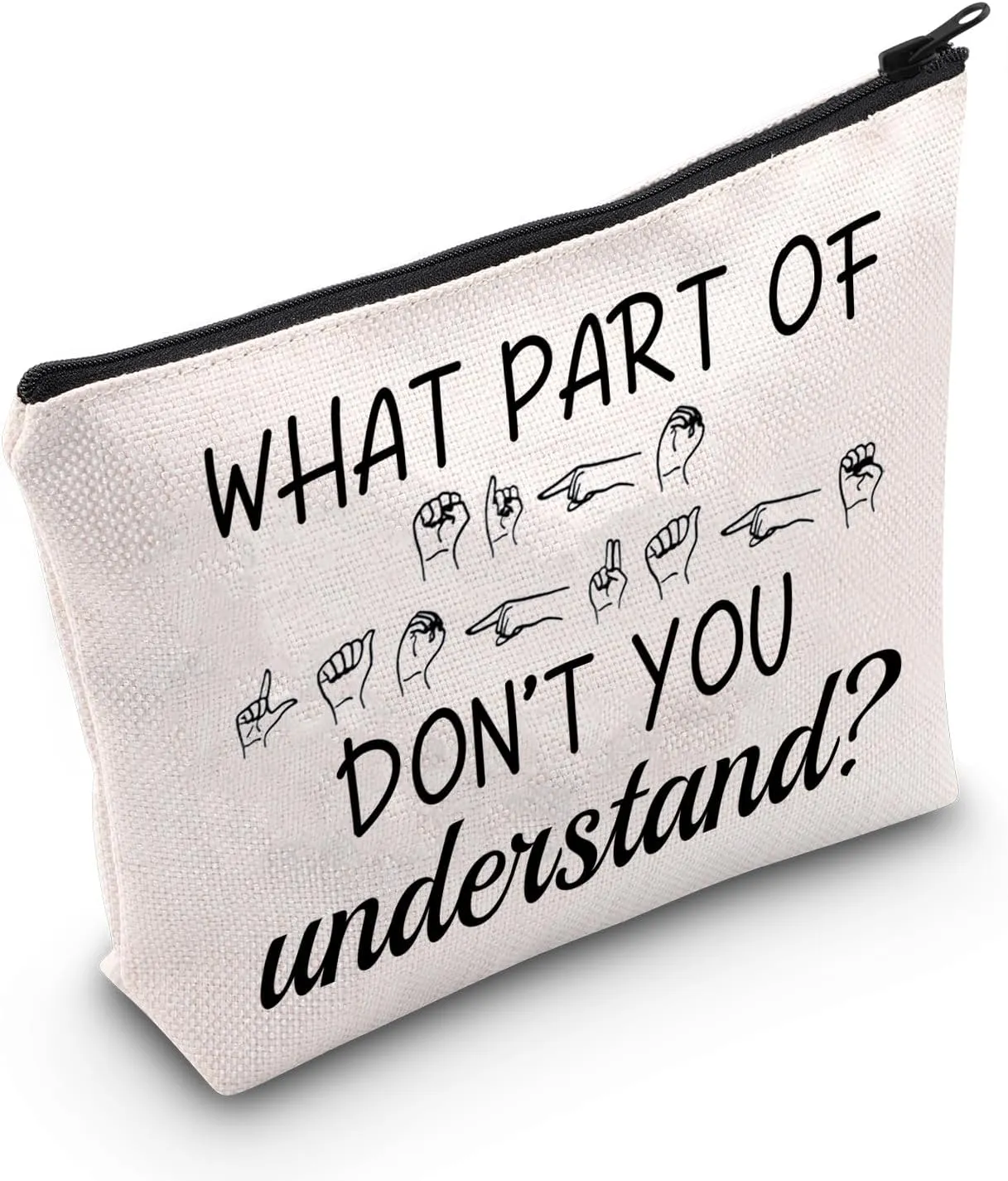 WCGXKO Funny Sign Language Gift What Part Of Don’t You Understand Zipper Pouch Makeup Bag (B-ASLWhat Part), beige