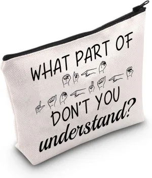 WCGXKO Funny Sign Language Gift What Part Of Don’t You Understand Zipper Pouch Makeup Bag (B-ASLWhat Part), beige