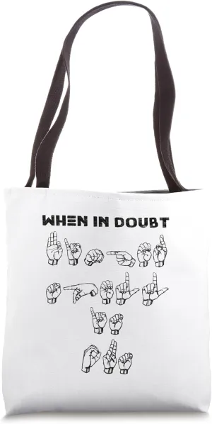 When in Doubt Finger Spell-Funny ASL Sign Language Tote Bag