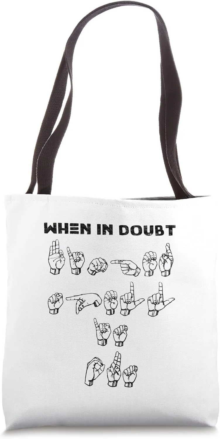 When in Doubt Finger Spell-Funny ASL Sign Language Tote Bag